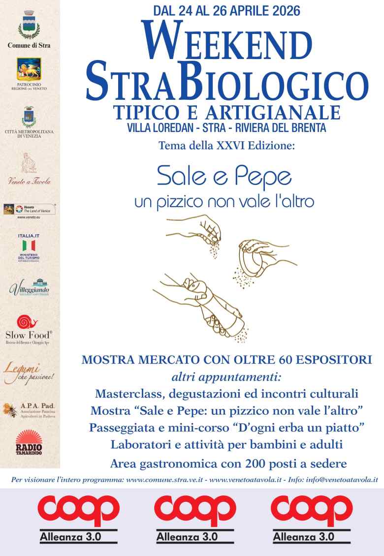 Stra (VE)
"Weekend StraBiologico" 
24-25-26 Aprile 2026