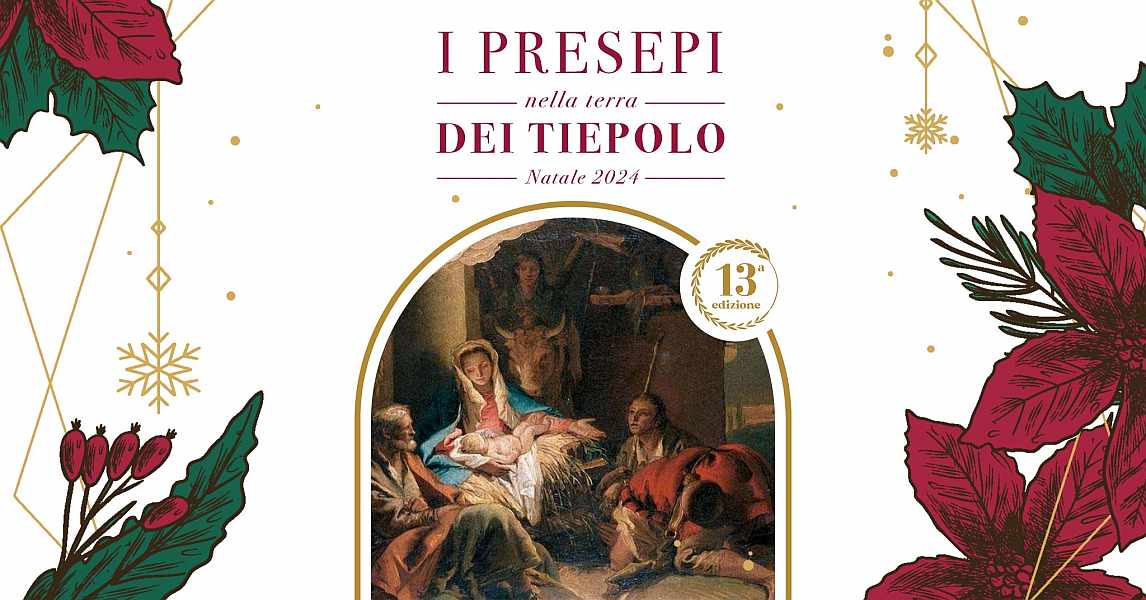 Caselle de' Ruffi (VE)
"I Presepi nella Terra dei Tiepolo"
dall'8 Dicembre 2024 al 12 Gennaio 2025