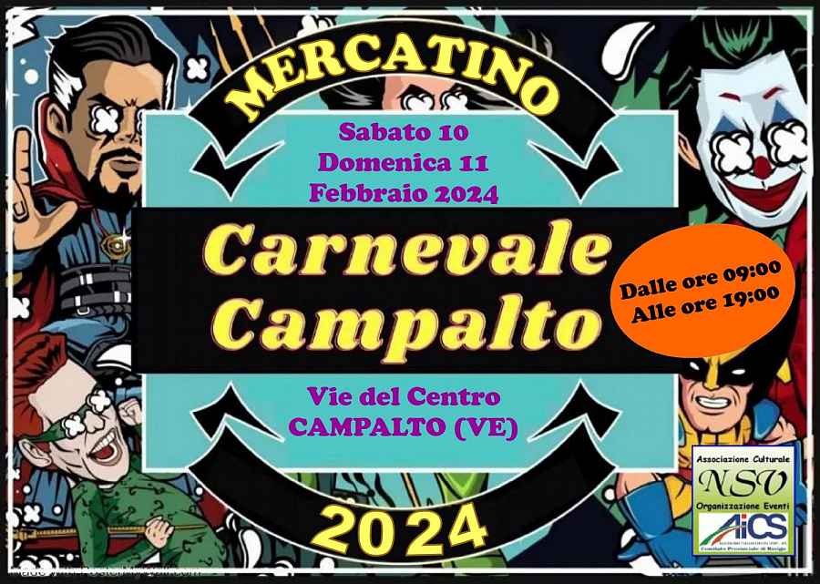Campalto (VE)
"Festa di Carnevale e Mercatino"
10-11 Febbraio 2024 