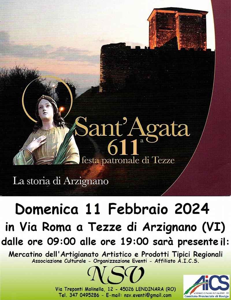 Tezze di Arzignano (VI)
"610^ Festa Patronale di Sant'Agata e Mercatino"
5 Febbraio 2023