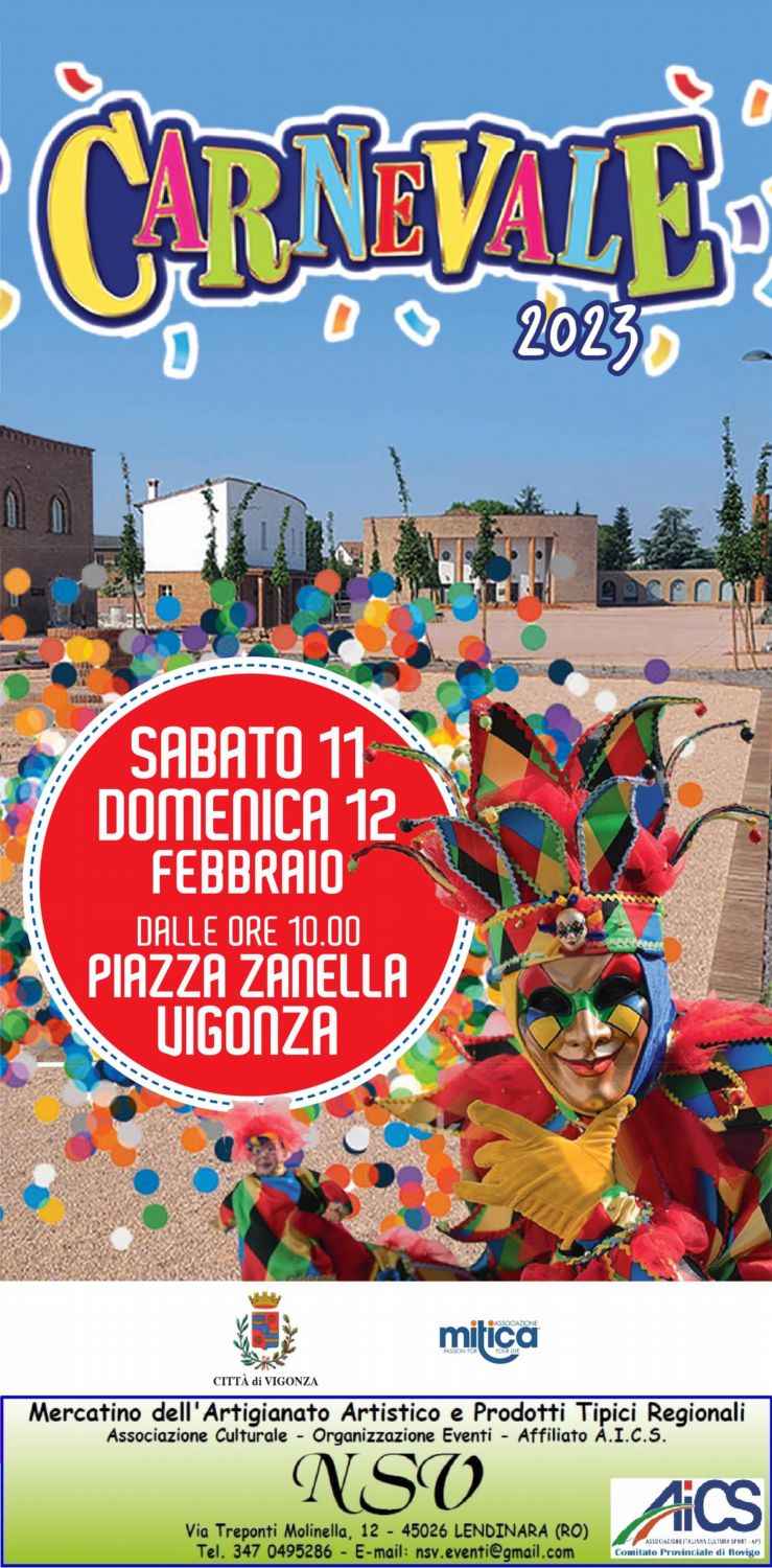 Vigonza (PD)
"Festa di Carnevale e Mercatino"
19-20 Febbraio 2022 