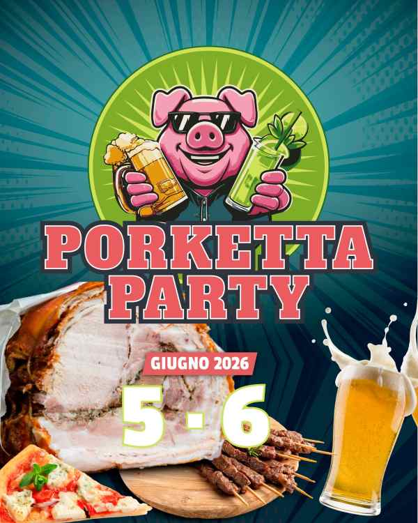 Camposampiero (PD)
"PORKETTA PARTY"
5-6 Giugno 2026