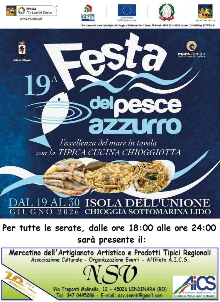 Chioggia (VE)
"Festa del Pesce Azzurro e Mercatino"
dal 19 al 30 Giugno 2026