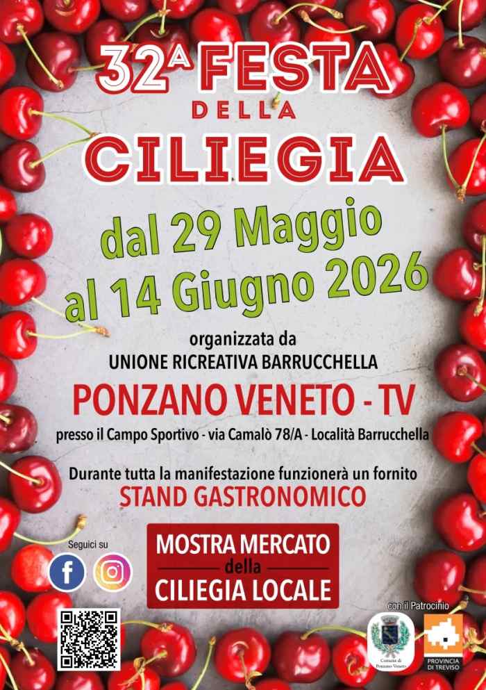 Ponzano Veneto (TV)
"Festa della Ciliegia"
dal 29 Maggio al 14 Giugno 2026