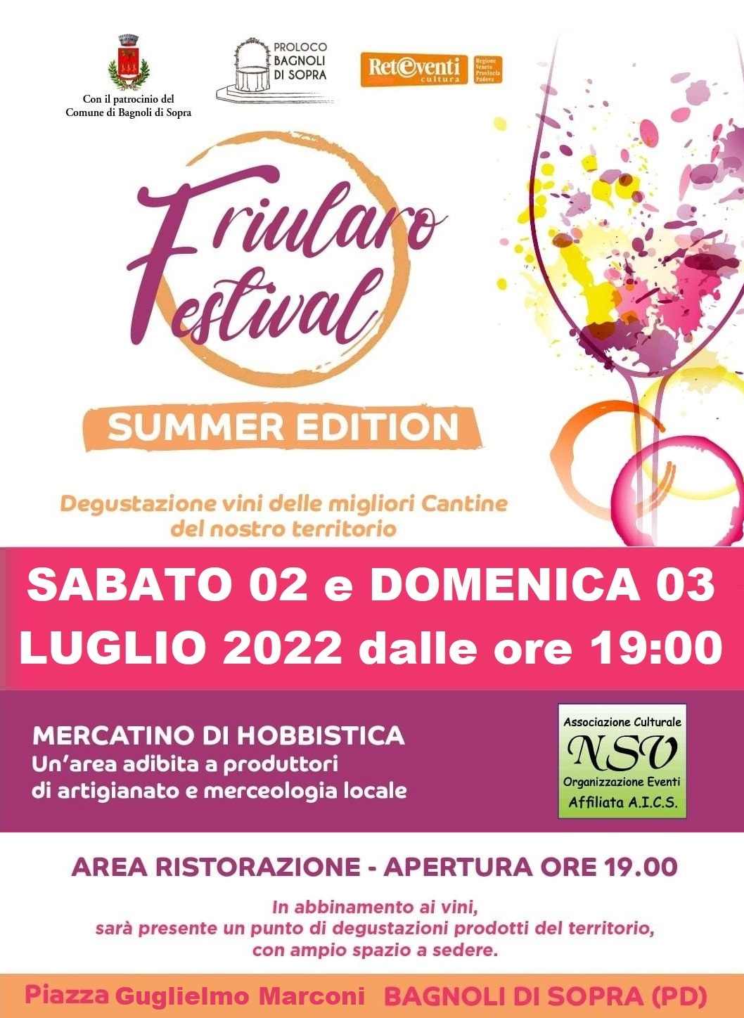 Bagnoli di Sopra (PD)
"Friularo Festival - Summer Edition e Mercatino"
2-3 Luglio 2022 