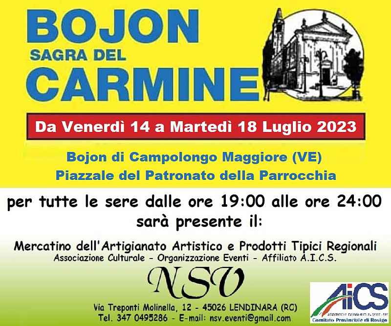 Bojon di Campolongo Maggiore (VE)
"Sagra del Carmine e Mercatini"
dal 15 al 19 Luglio 2022 