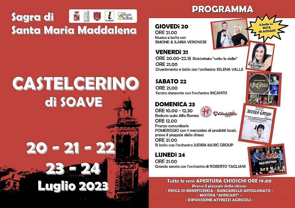 Castelcerino (VR)
"Sagra Patronale di Santa Maria Maddalena"
dal 21 al 25 Luglio 2022 