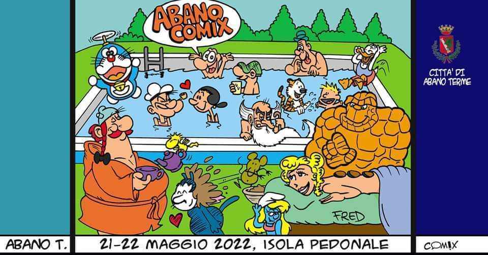 Abano Terme (PD)
"VIII° ABANO COMIX - Cosplay and Games"
21-22 Maggio 2022 