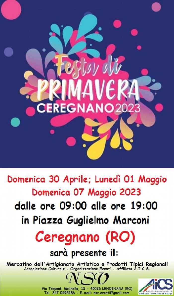 Ceregnano (RO)
"Mercatini della Festa di Primavera"
30 Aprile 1° e 7 Maggio 2023