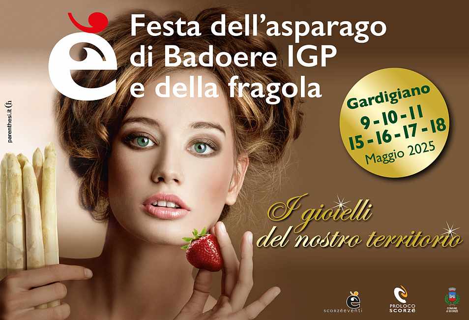 Gardigiano di Scorzè (VE)
"Festa dell'Asparago e della Fragola"
09-10-11 / 15-16-17-18 Maggio 2024