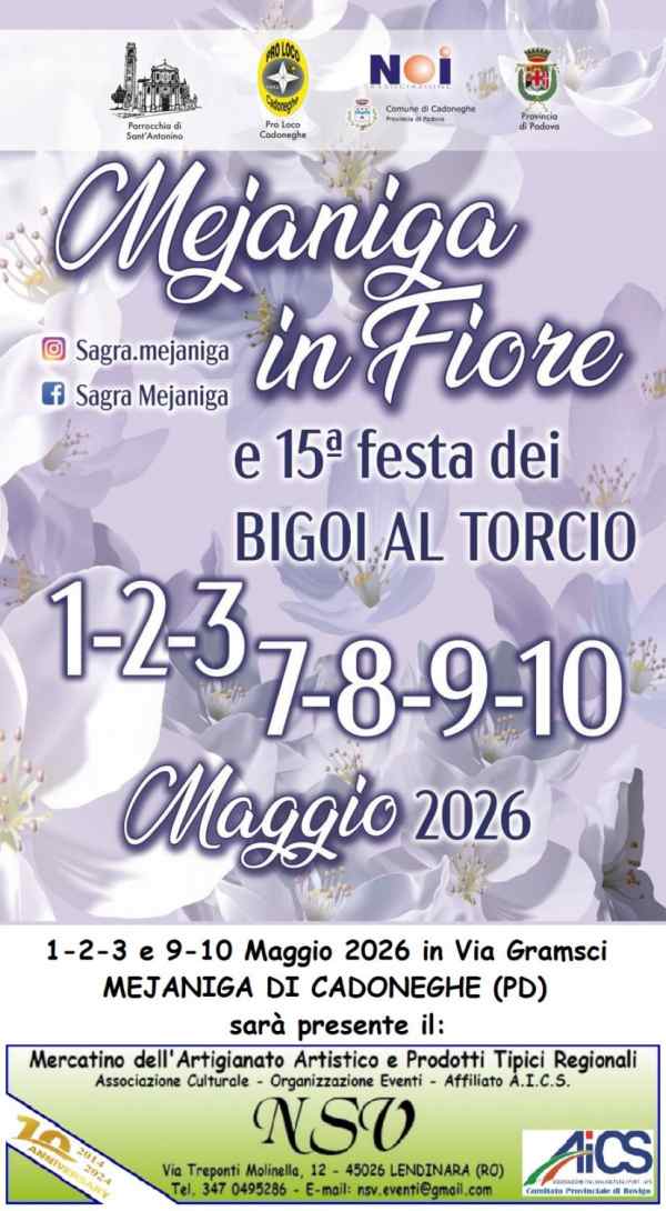 Mejaniga di Cadoneghe (PD)
"Mejaniga in Fiore e Festa dei Bigoj al Torcio"
1-2-3 / 7-8-9-10 Maggio 2026
