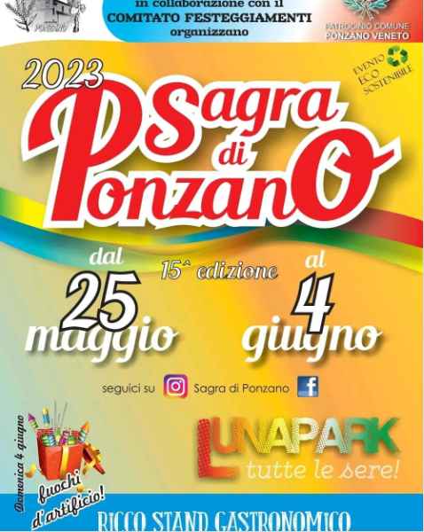Ponzano Veneto (TV)
"15^ Sagra di Ponzano"
dal 25 Maggio al 4 Giugno 2023