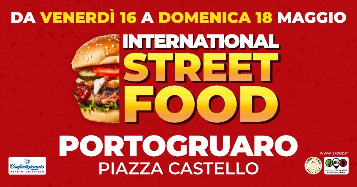 Portogruaro (VE)
"International Street Food"
16-17-18 Maggio 2025