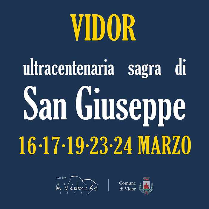 Vidor (TV)
"Sagra di San Giuseppe"
16-17-19-23-24 Marzo 2024