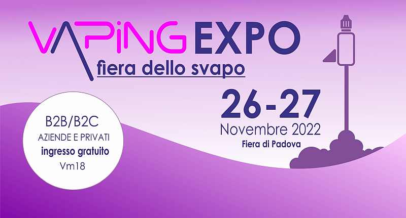 Padova
"6^ ediz. Vaping Expo"
26-27 Novembre 2022 
