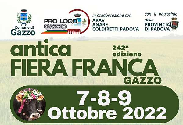 Gazzo (PD)
"242^ Antica Fiera Franca"
7-8-9 Ottobre 2022