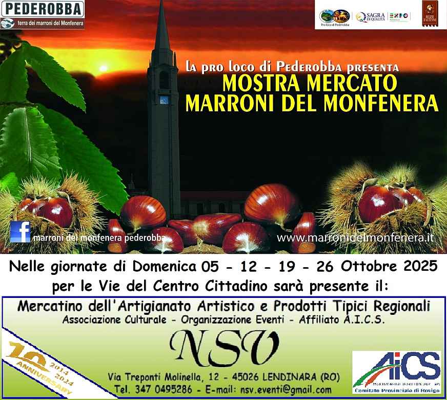 Pederobba (TV)
"Mostra Mercato Marroni del Monfenera e Mercatino"
dal 4 al 26 Ottobre tutti i fine settimana 2025