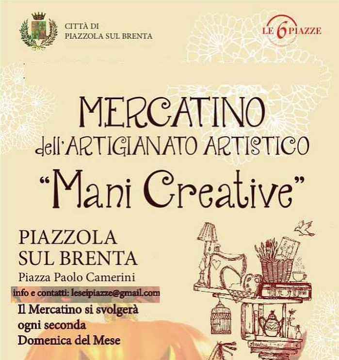 Piazzola sul Brenta (PD)
Mercatino dell'Artigianato artistico " Mani Creative"
2^ Domenica del mese 