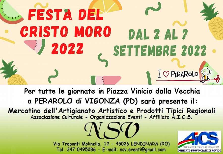 Perarolo di Vigonza (PD)
" Festa del Cristo Moro e Mercatino
dal 2 al 7 Settembre 2022 